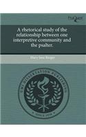 A Rhetorical Study of the Relationship Between One Interpretive Community and the Psalter