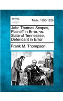 John Thomas Scopes, Plaintiff in Error. vs. State of Tennessee, Defendant in Error