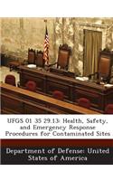 Ufgs 01 35 29.13: Health, Safety, and Emergency Response Procedures for Contaminated Sites