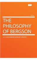 The Philosophy of Bergson