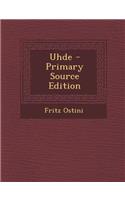 Uhde - Primary Source Edition