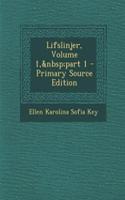 Lifslinjer, Volume 1, Part 1 - Primary Source Edition