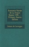 Economie Rurale De La France Depuis 1789... - Primary Source Edition