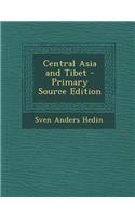 Central Asia and Tibet - Primary Source Edition