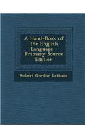 A Hand-Book of the English Language - Primary Source Edition