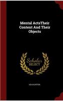 Mental ActsTheir Content And Their Objects