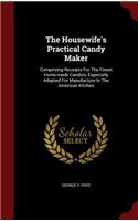 The Housewife's Practical Candy Maker