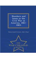 Numbers and Losses in the Civil War in America, 1861-1865; - War College Series