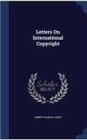 Letters On International Copyright