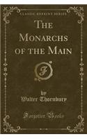 The Monarchs of the Main (Classic Reprint)