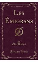 Les Émigrans, Vol. 5 (Classic Reprint)