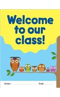 Welcome to Our Class! Chart: (Chart)