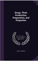 Drugs, Their Production, Preparation, and Properties