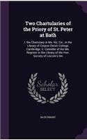 Two Chartularies of the Priory of St. Peter at Bath
