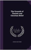 The Grounds of Theistic and Christian Belief: (English)