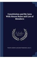 Constitution and By-laws With House Rules and List of Members
