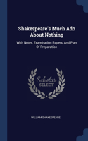 Shakespeare's Much Ado About Nothing