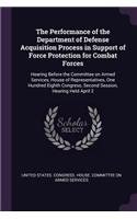 Performance of the Department of Defense Acquisition Process in Support of Force Protection for Combat Forces: Hearing Before the Committee on Armed Services, House of Representatives, One Hundred Eighth Congress, Second Session, Hearing Held April 2