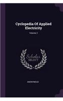 Cyclopedia Of Applied Electricity; Volume 2