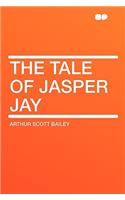 The Tale of Jasper Jay: (English)