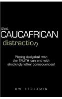 That Caucafrican Distraction
