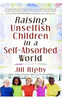 Raising Unselfish Children in a Self-Absorbed World