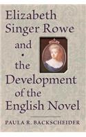 Elizabeth Singer Rowe and the Development of the English Novel