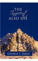 The Innocent Also Die