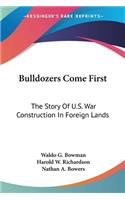 Bulldozers Come First