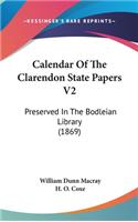 Calendar of the Clarendon State Papers V2: Preserved in the Bodleian Library (1869)