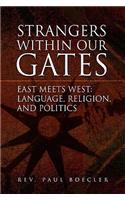Strangers Within Our Gates: (English)