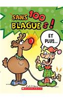 100 Blagues! Et Plus... N? 3: (3 100 Blagues! Et Plus?)