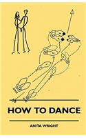 How To Dance