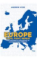 Europe: Unite, Fight, Repeat