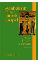 Symbolism in the Fourth Gospel: Meaning, Mystery, Community