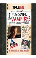 True Blood: Steve Newlin's Field Guide to Vampires