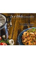 In a While, Crocodile: New Orleans Slow Cooker Recipes