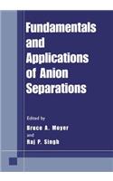 Fundamentals and Applications of Anion Separations