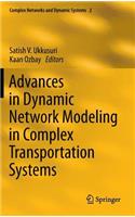 Advances in Dynamic Network Modeling in Complex Transportation Systems