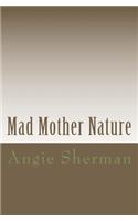 Mad Mother Nature