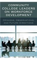 Community College Leaders on Workforce Development