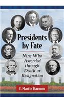 Presidents by Fate
