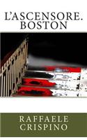 L'ascensore. Boston