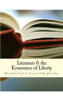 Literature & the Economics of Liberty (Large Print Edition)