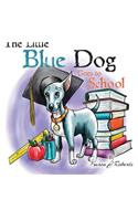 Little Blue Dog Goes to School