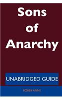 Sons of Anarchy - Unabridged Guide