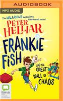 Frankie Fish and the Great Wall of Chaos