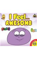 I Feel... Awesome