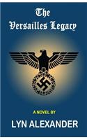The Versailles Legacy: (The Schellendorf Story)