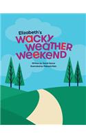 Elizabeth's Wacky Weather Weekend